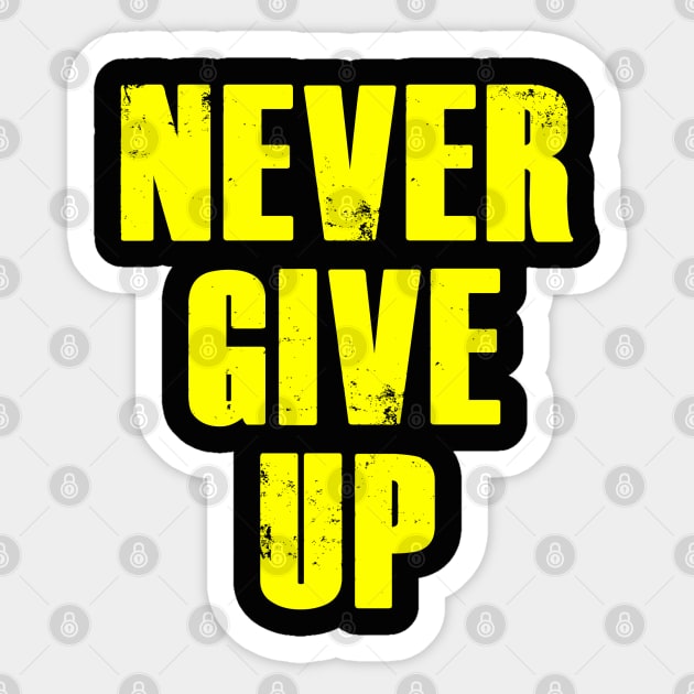 never give up Sticker by NineBlack